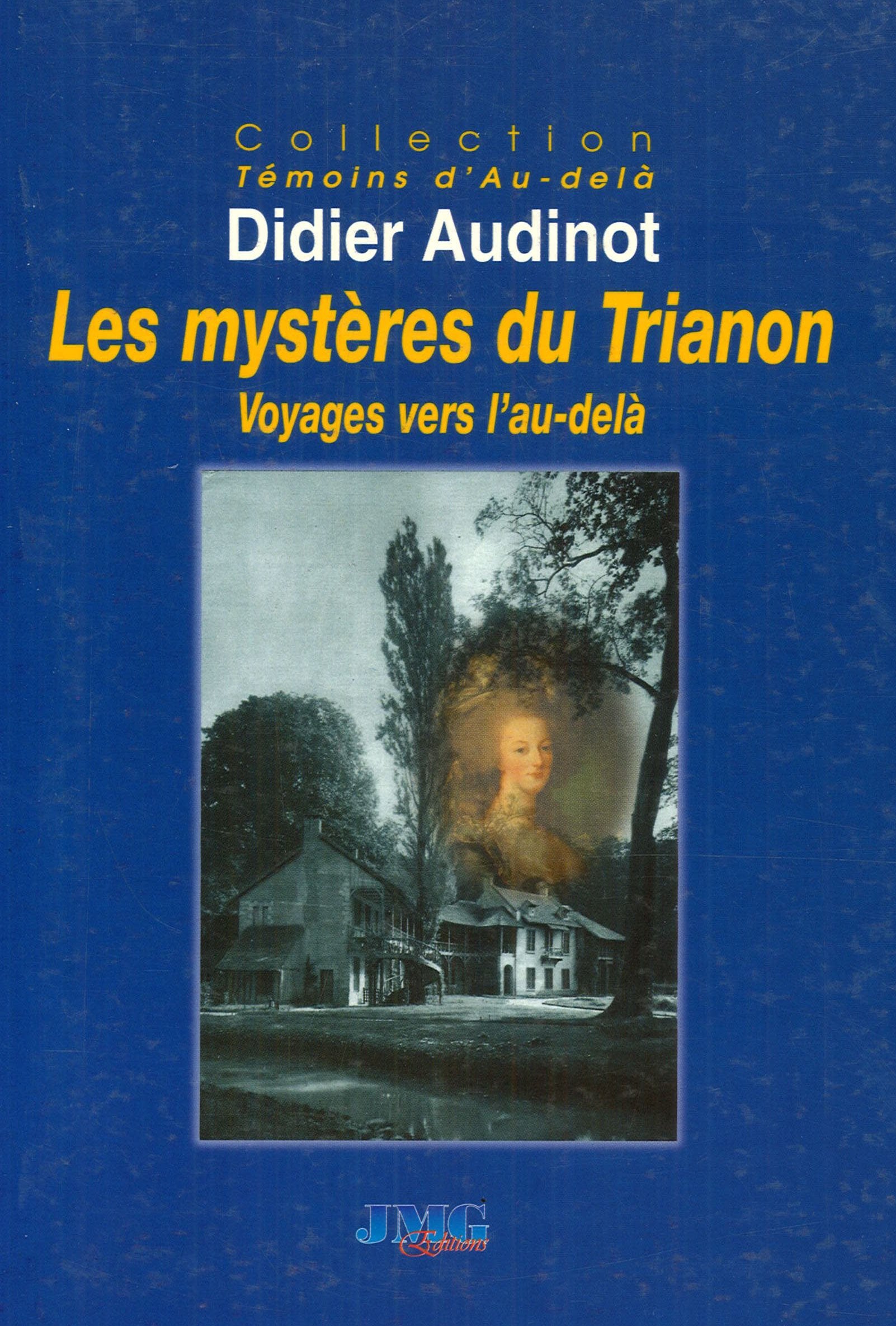 Les mystères du Trianon: Voyages vers l'au-delà Books