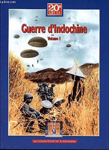20E SIECLE - HISTOIRES DES GRANDS CONFLITS - septembre 1998 - GUERRE D'INDOCHINE TOME I / DE LA CONQUETE DE L'INDOCHINE A DE LATTRE book