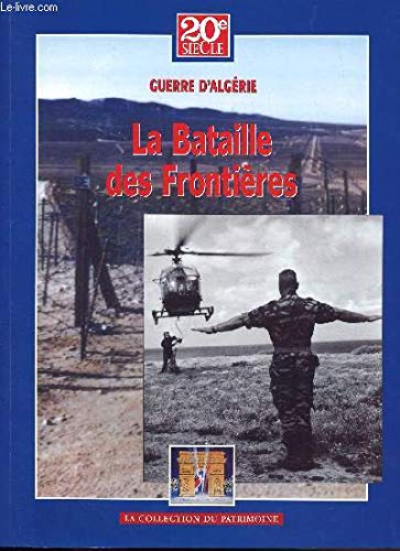 20E SIECLE - HISTOIRES DES GRANDS CONFLITS - OCTOBRE 2004 - GUERRE D'ALGERIE TOME IX / LA BATAILLE DES FRONTIERES Books