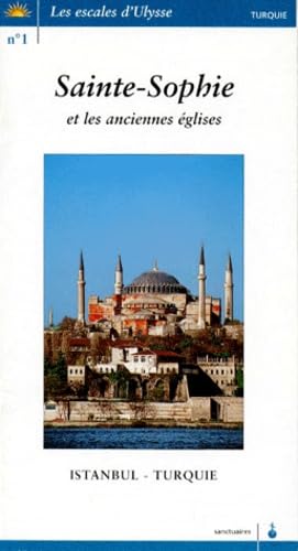 Sainte-Sophie et les anciennes églises: Istanbul, Turquie book