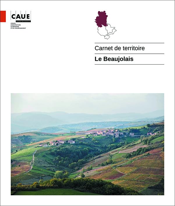 CARNET DE TERRITOIRE. LE BEAUJOLAIS Geology & Geography