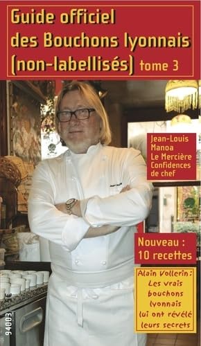 Guide officiel des bouchons lyonnais (non-labellisés): Tome 3 Books