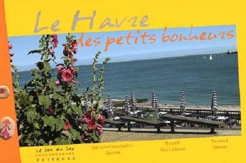 Le Havre des petits bonheurs book