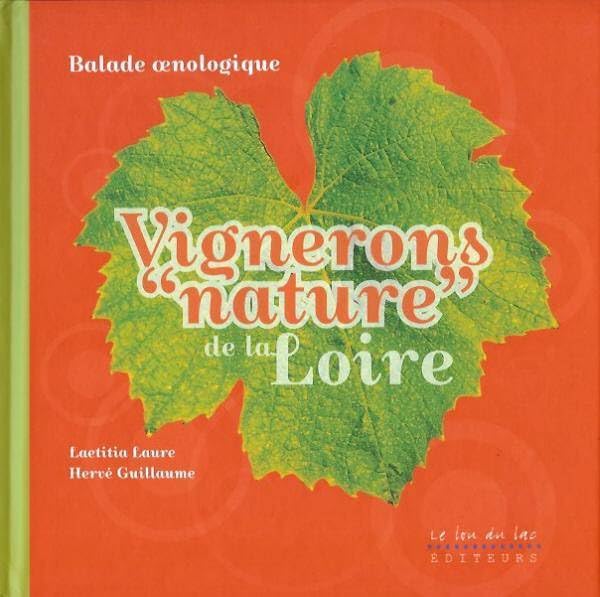 Vignerons nature de la Loire - Balade oenologique book