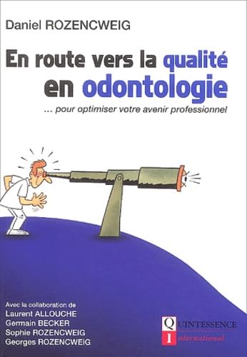 En route vers la qualité en odontologie Books