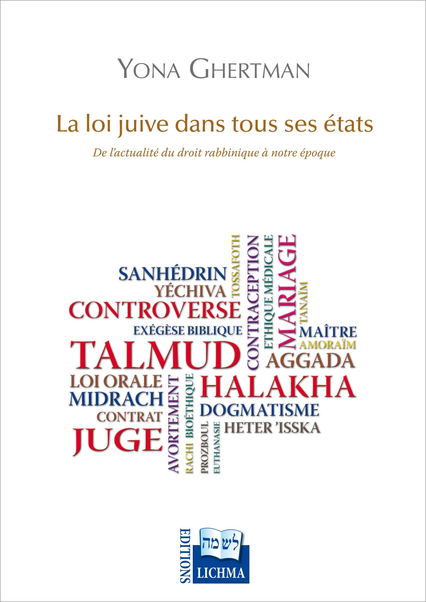 La loi juive dans tous ses états: De l'actualité du droit rabbinique à notre époque Books