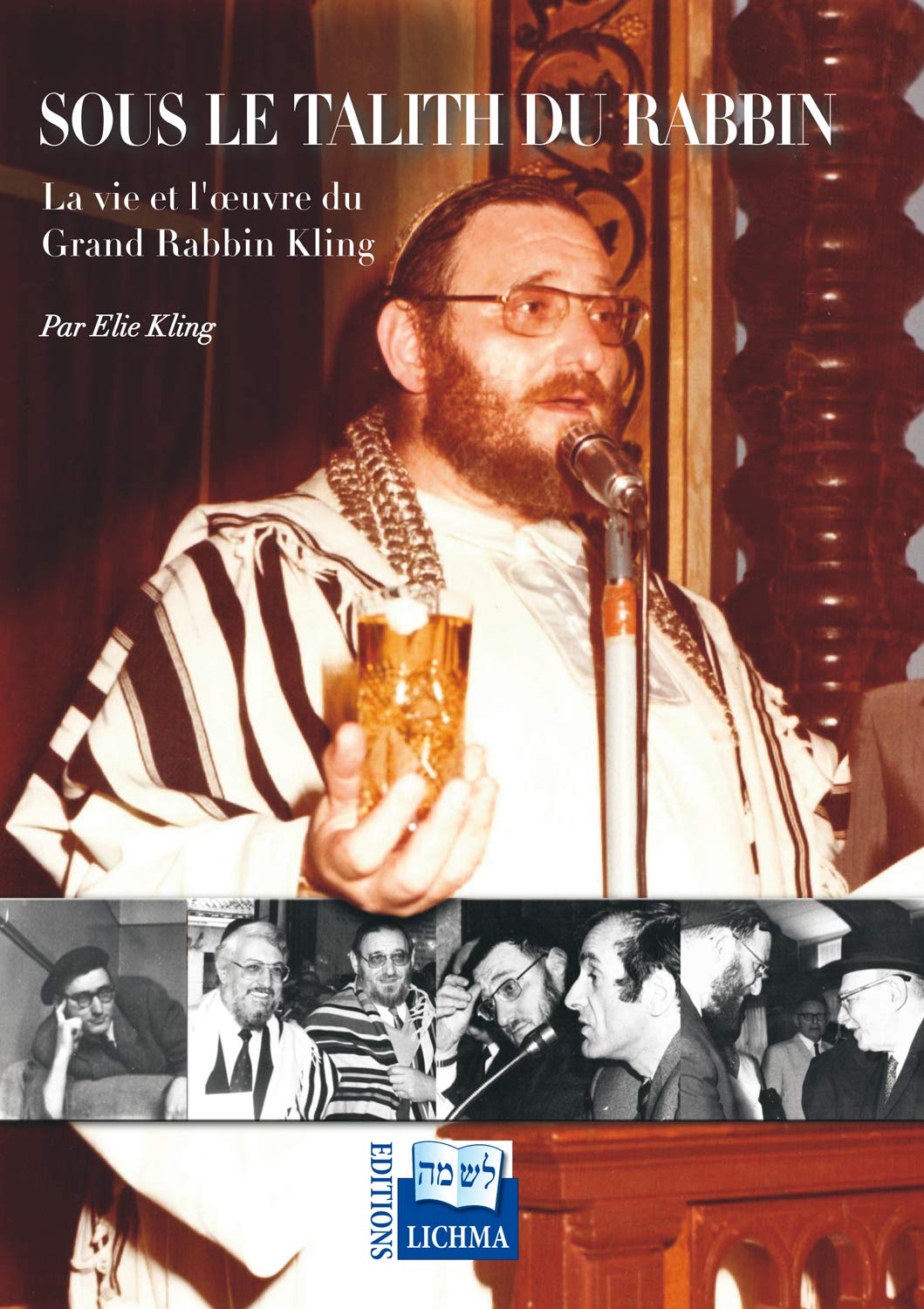 Sous le Talith du Rabbin - La vie et l'oeuvre du Grand Rabbin Kling book