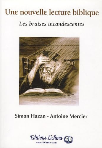 Une nouvelle lecture biblique: Les braises incandescentes book