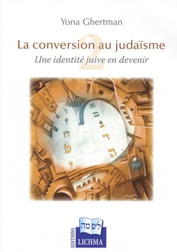 La conversion au judaïsme : une identité juive en devenir: Tome 2 book