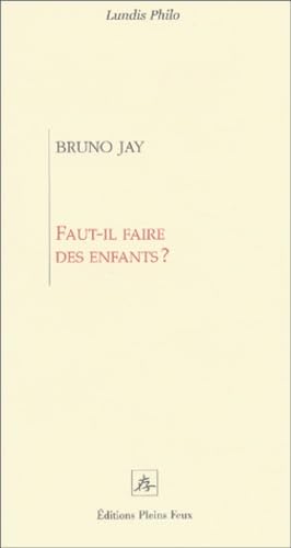 Faut-il faire des enfants ? book