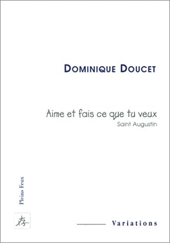 Aime et fais ce que tu veux, Saint Augustin Books
