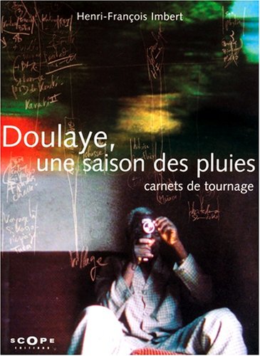 Doulaye, une saison des pluies : carnets de tournage book