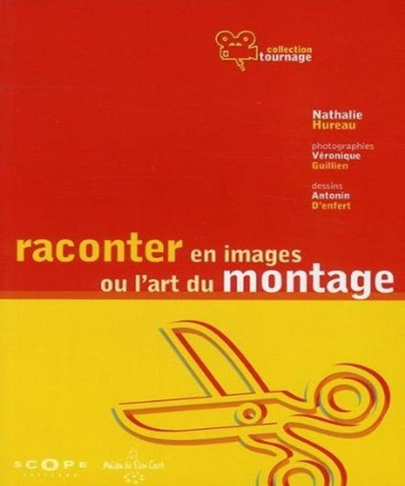 Raconter en images ou l'art du montage book