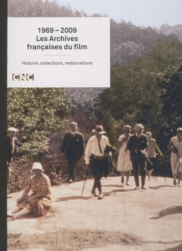 1969-2009 Les Archives françaises du film - Histoire, collections, restaurations Books