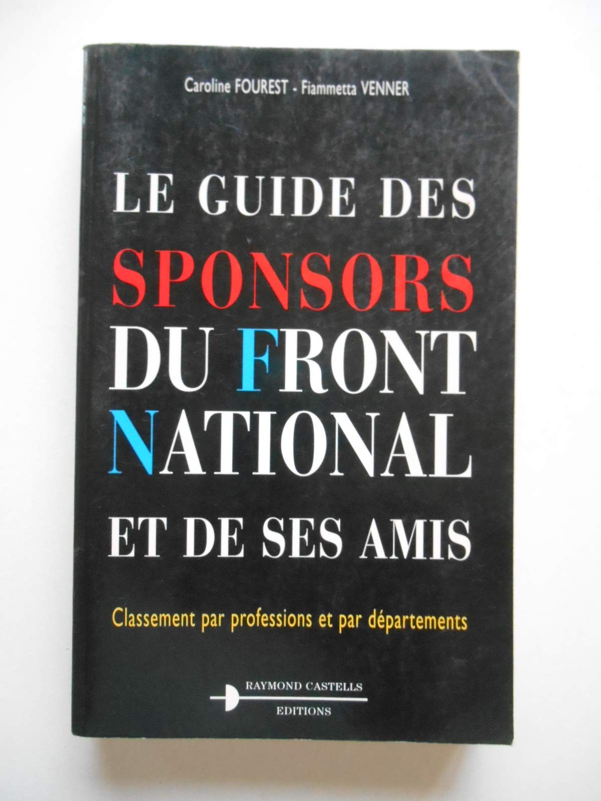 Le guide des sponsors du Front National et de ses amis book