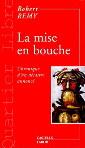 La Mise en bouche : chronique d'un désastre annoncé book