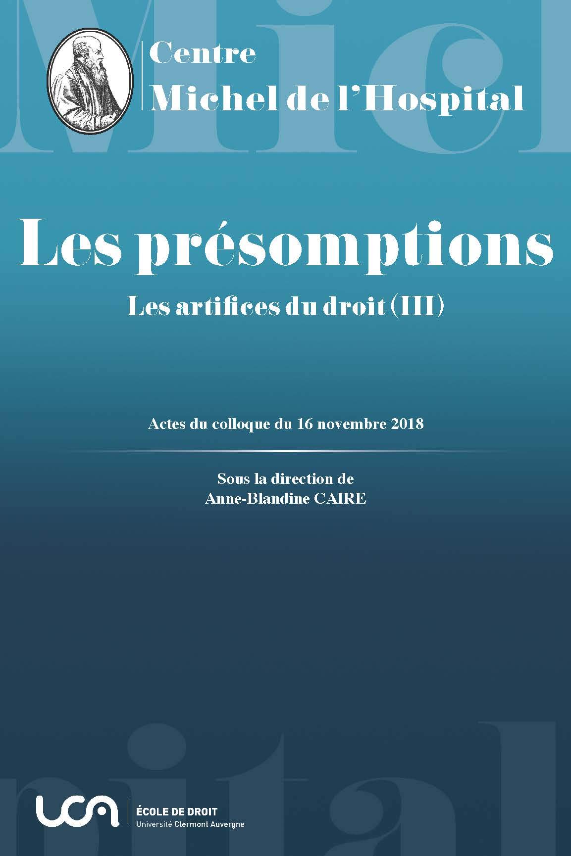 Les présomptions: Les artifices du droit (III). Actes du colloque du 16 novembre 2018 (Tome 16) book