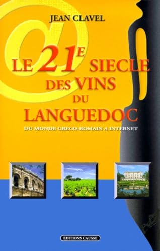 Le XXIe siècle des vins du Languedoc : du monde gréco-romain à Internet book