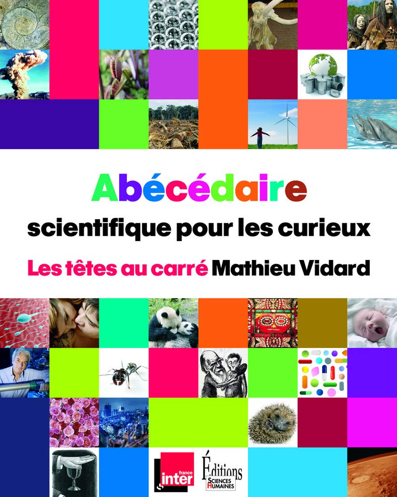 Les Têtes au carré - Abécédaire scientifique pour les curieux book