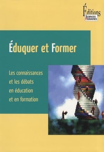 Eduquer et former : les connaissances et les débats en éducation et en formation Books