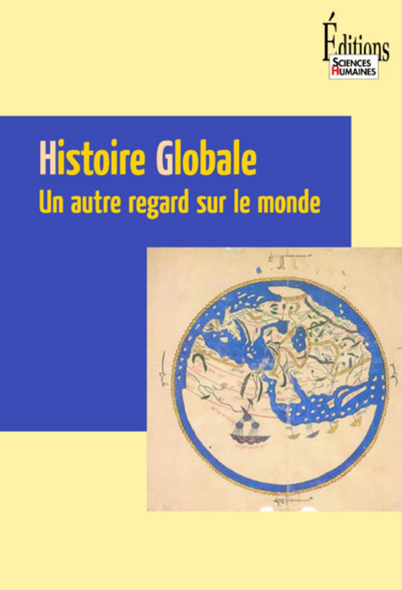 Histoire globale. Un autre regard sur le monde book