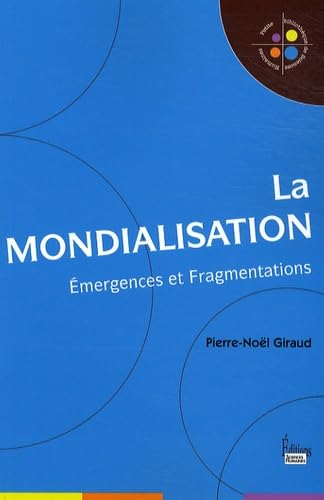 La mondialisation: Emergences et fragmentations book