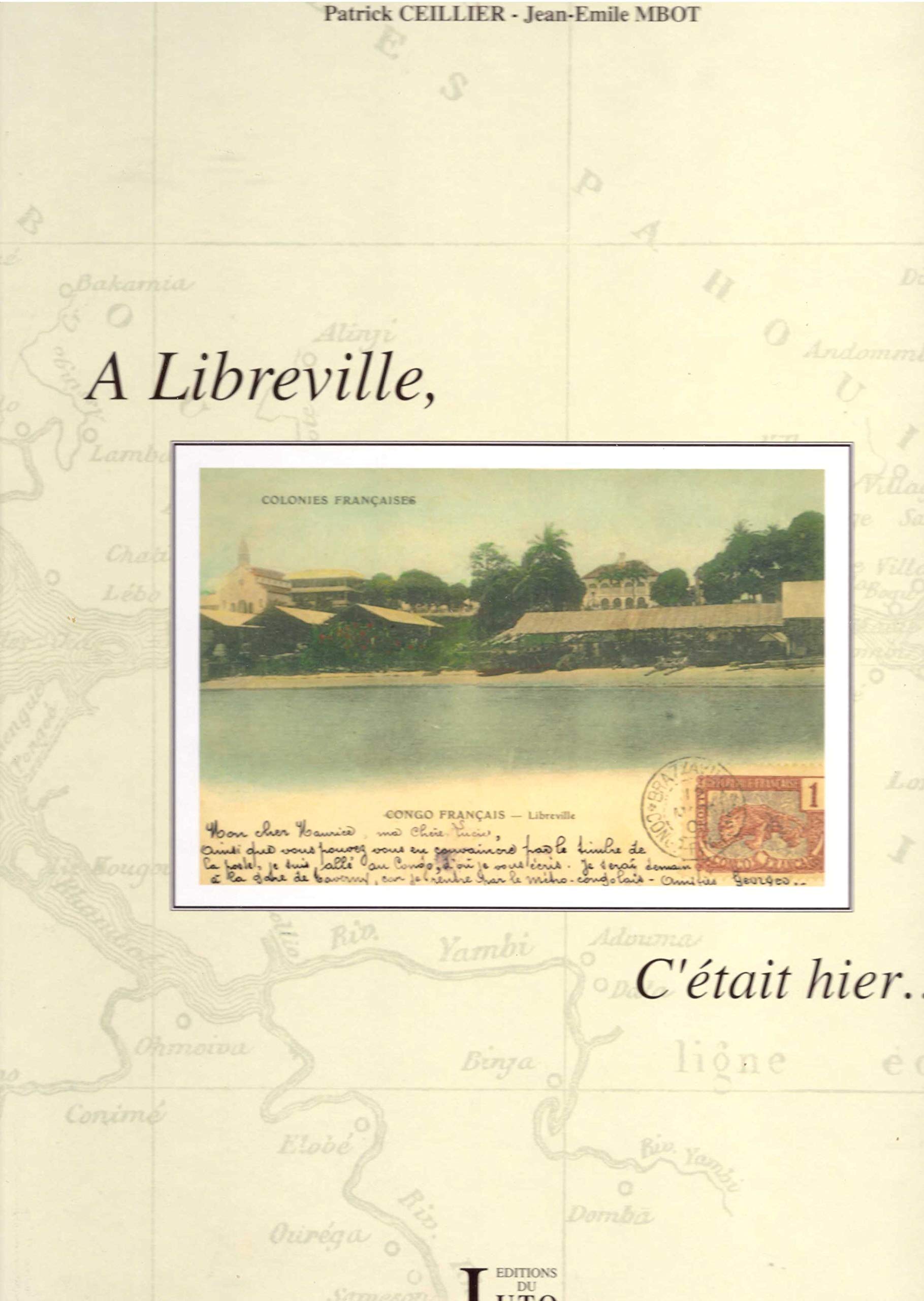 A Libreville, c'était hier... book