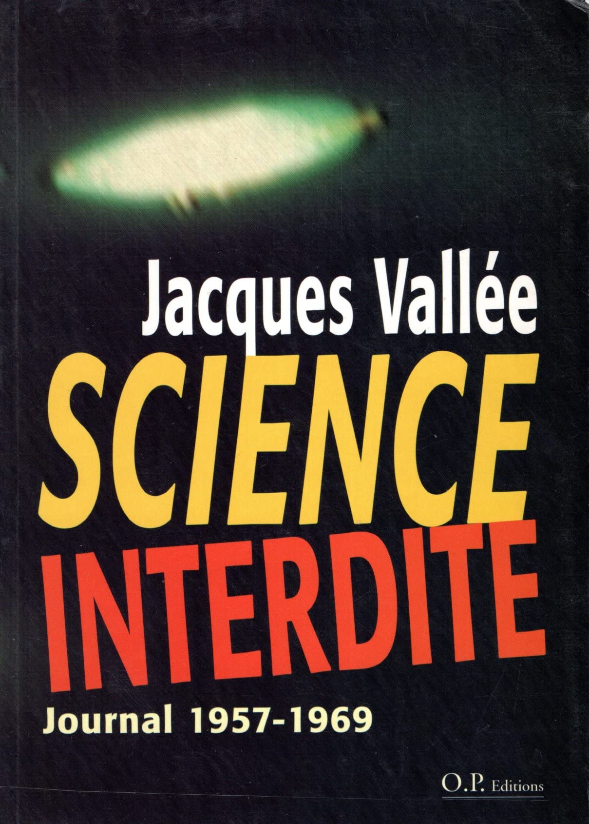 Science interdite: Journal 1957-1969, Un scientifique français aux frontières du paranormal book