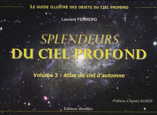 Splendeurs du ciel profond: Volume 3, Atlas du ciel d'automne book