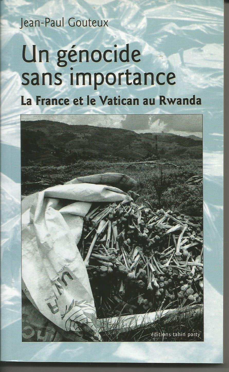 Un génocide sans importance : La France et le Vatican au Rwanda Books
