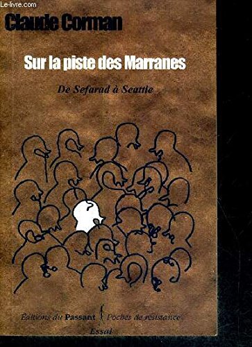 Sur la piste des marranes - de Sefarad à Seattle Books
