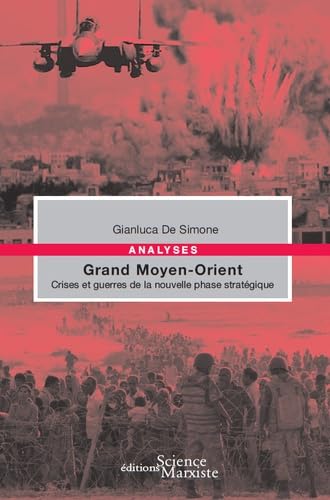Grand Moyen-Orient: Crises et guerres de la nouvelle phase stratégique book