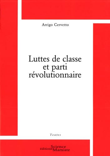 Luttes de classe et parti révolutionnaire book