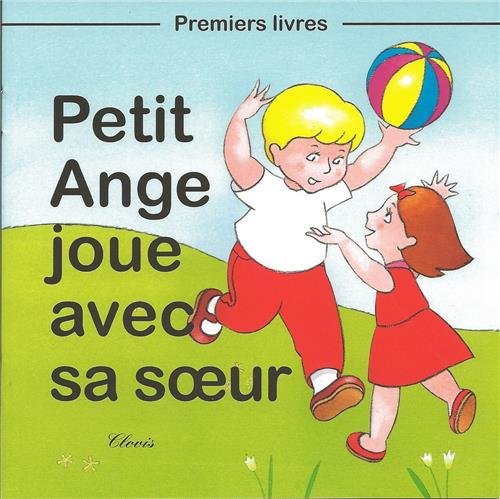 Petit Ange joue avec sa soeur (Premiers livres) book