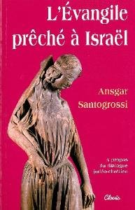 L'Évangile prêché à Israël: à propos du dialogue judéo-chrétien Books