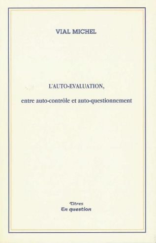 L'auto-évaluation, entre auto-contrôle et auto-questionnement (En question) book