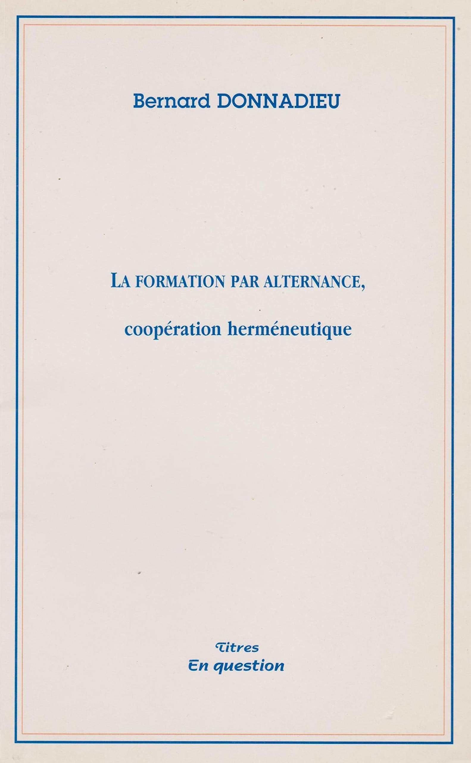 La formation par alternance, coopération herméneutique (En question) book
