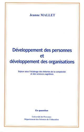 Développement des personnes et développement des organisations.: Enjeux sous l'éclairage des théories de la complexité et des sciences cognitives Books