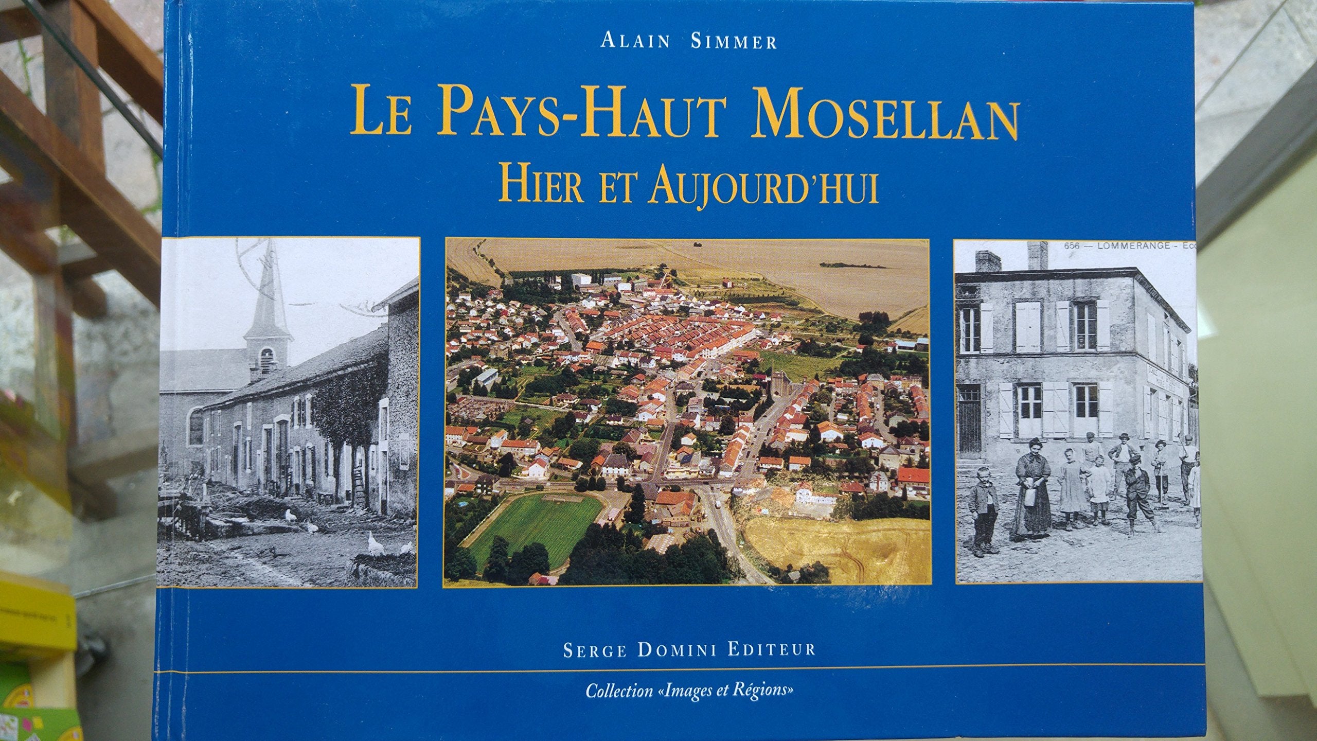 Le Pays-Haut Mosellan: Hier et aujourd'hui book