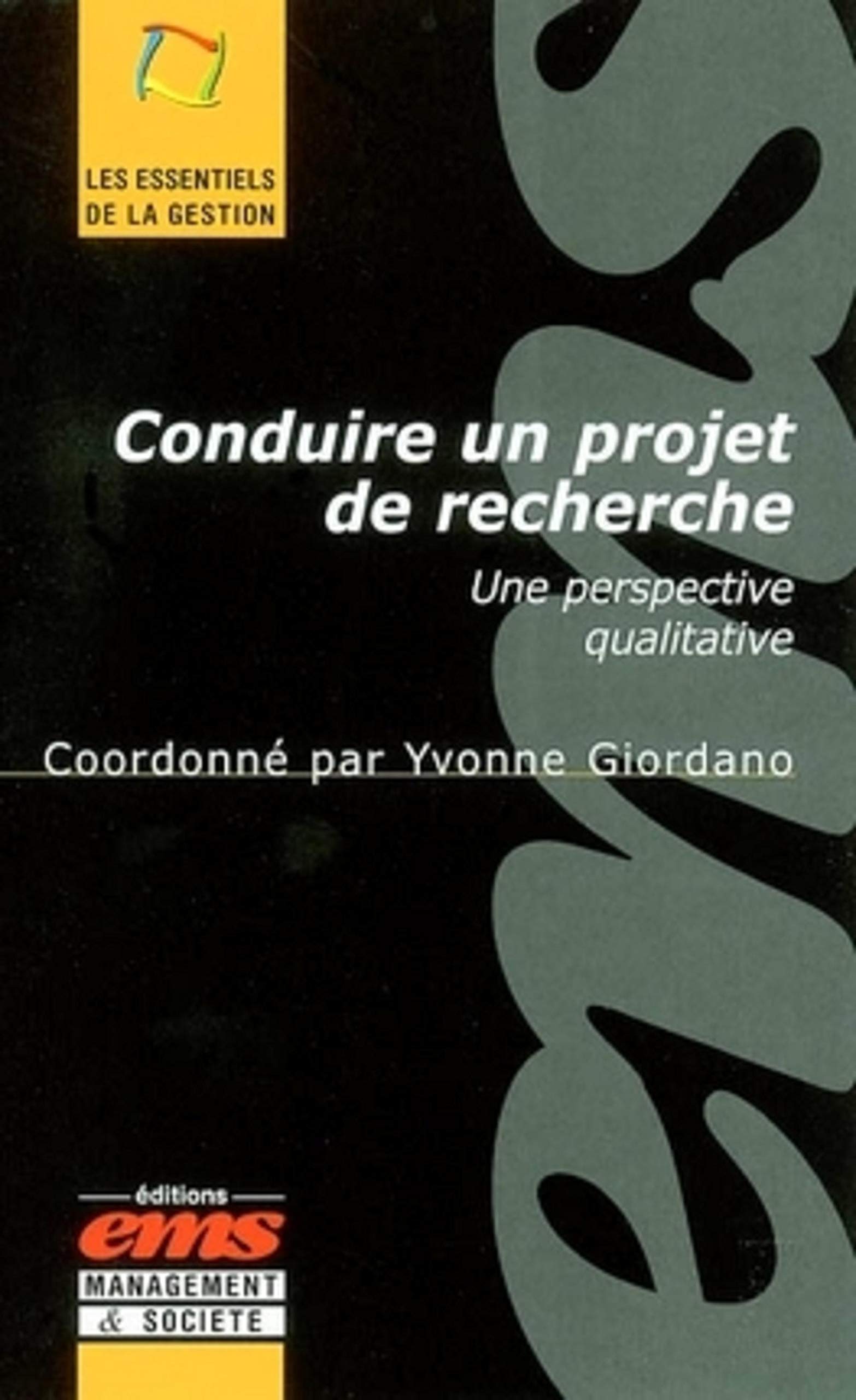 Conduire un projet de recherche: Une perspective qualitative Business, Finance & Career