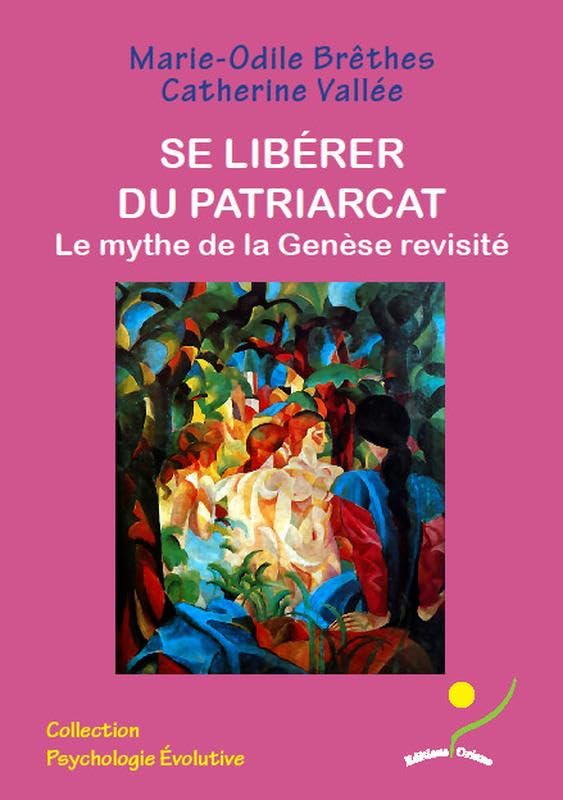 Se libérer du patriarcat - Le mythe de la Genèse revisité Psychology