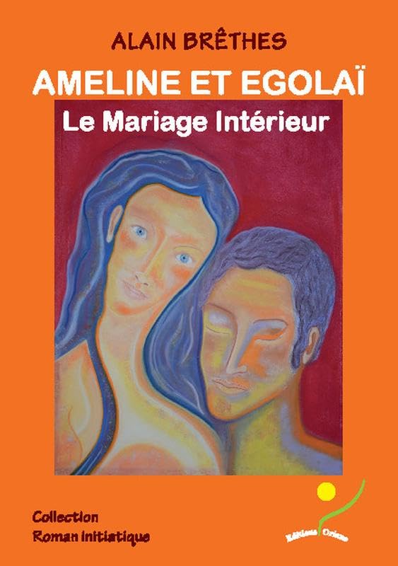 Ameline et Egolaï - Le Mariage Intérieur Religion & Esotericism
