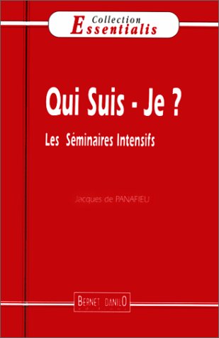 Qui suis-je ?: Les séminaires intensifs Books
