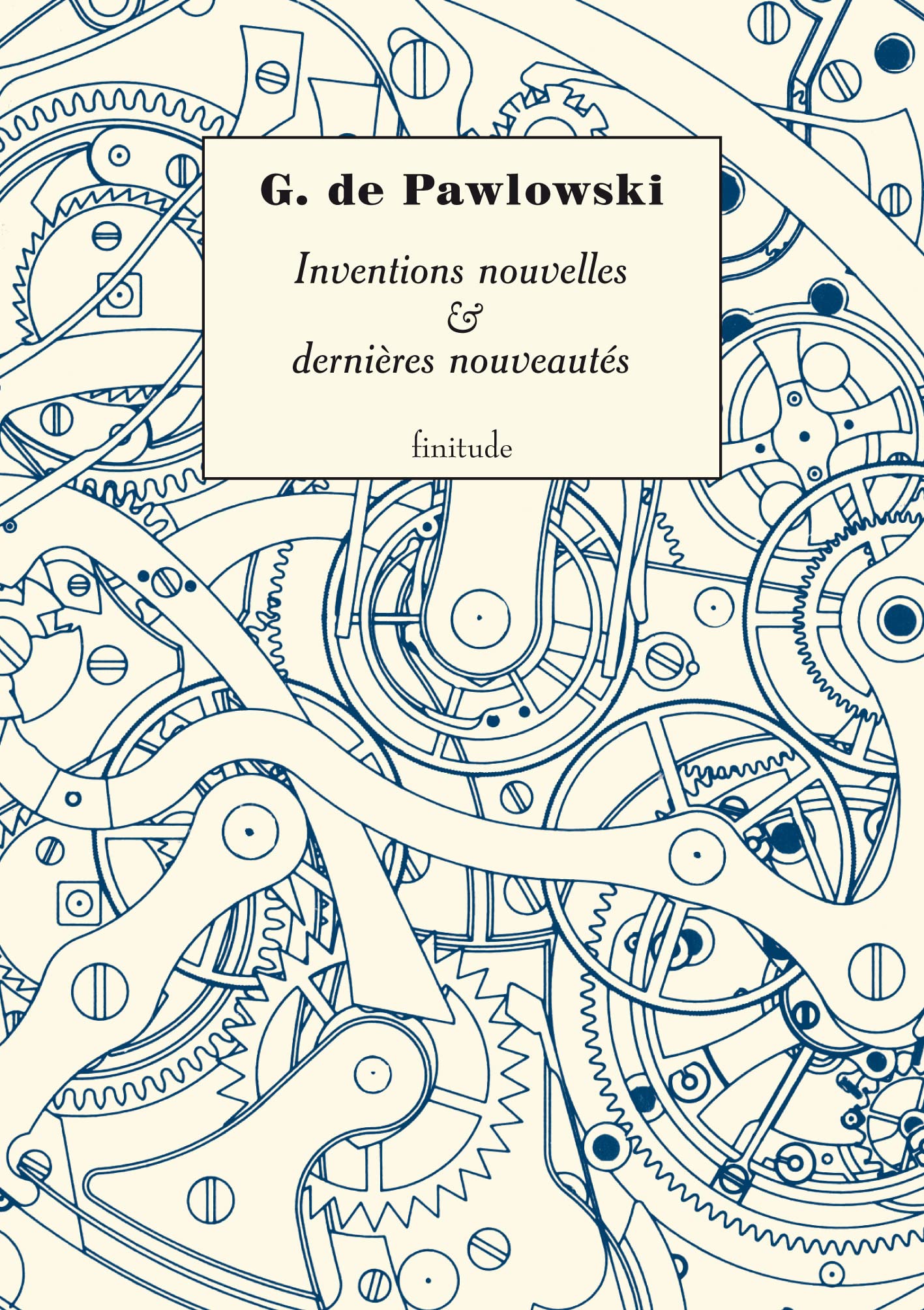 INVENTIONS NOUVELLES ET DERNIERES NOUVEAUTES Contemporary literature