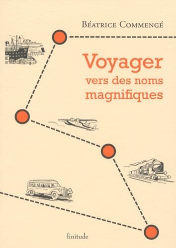 Voyager vers des noms magnifiques Books