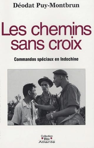 Les chemins sans croix : commandos spéciaux en Indochine Books