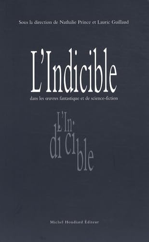 L'indicible : Dans les oeuvres fantastique et de science-fiction: Dans les littératures fantastique et de science-fiction Books