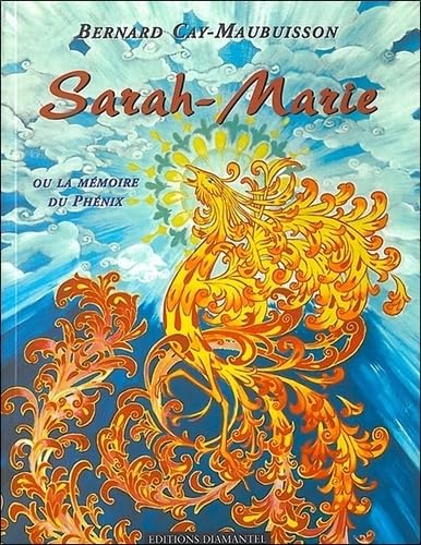 Sarah-Marie ou La Mémoire du Phénix book