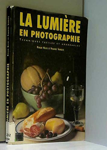 LA LUMIERE EN PHOTOGRAPHIE. Guide pratique pour le photographe amateur Photography