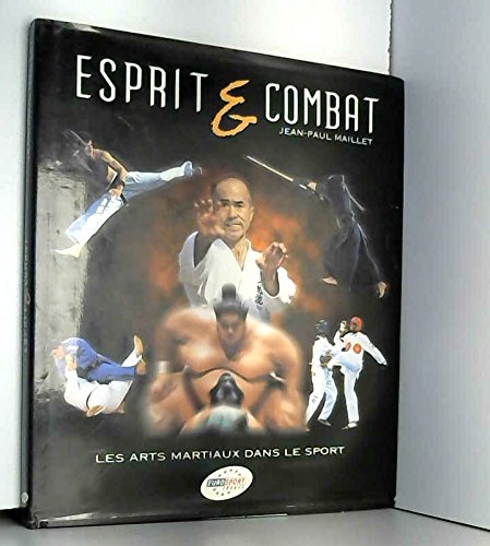 Esprit & combat. Les arts martiaux dans le sport Leisure & Fun